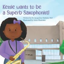 Kessie wants to be a Superb Saxophonist! (My Future Career)