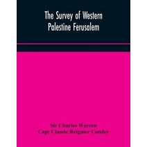 Survey of Western Palestine Ferusalem