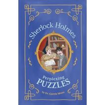 Sherlock Holmes: Perplexing Puzzles (Solve It Like Sherlock)