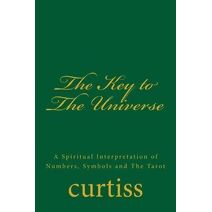 Key to The Universe (Teachings of the Order of Christian Mystics)