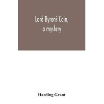 Lord Byron's Cain, a mystery