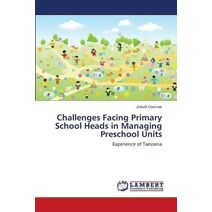 Challenges Facing Primary School Heads in Managing Preschool Units