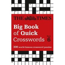 Times Big Book of Quick Crosswords 6 (Times Crosswords)