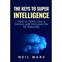 Keys to Super Intelligence
