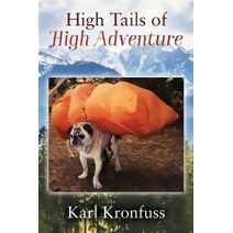 High Tails of High Adventure