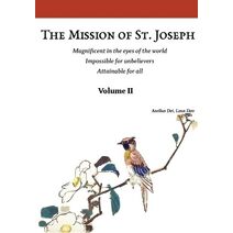 Mission of St. Joseph. Volume II (color version) (Following in the Footsteps of St. Joseph: A Practical Guide to the Christian Life)