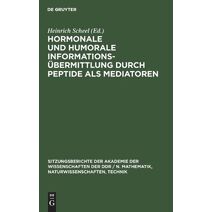 Hormonale und humorale Informationsubermittlung durch Peptide als Mediatoren