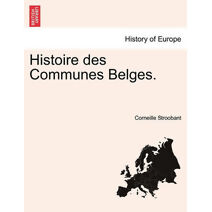 Histoire des Communes Belges.