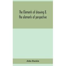 elements of drawing & the elements of perspective