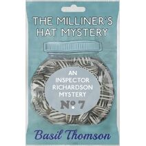 Milliner's Hat Mystery (Inspector Richardson Mysteries)