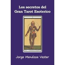 secretos del Gran Tarot Esot�rico