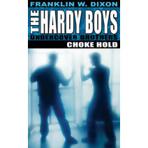 Hardy Boys: Choke Hold (Hardy Boys)