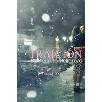 Traici�n - Un Secreto Peligroso (Traici�n)