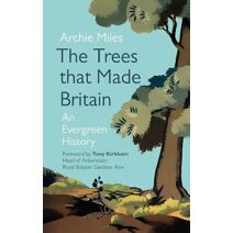 Trees that Made Britain