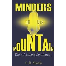 Minders of the Mountain The Adventure Continues (Minders of the Mountain the Adventure Continues)