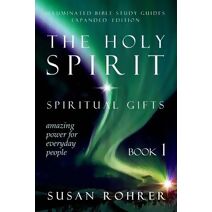 Holy Spirit - Spiritual Gifts (Illuminated Bible Study Guides)