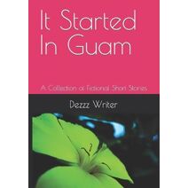 It Started In Guam