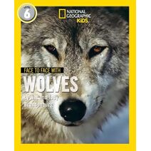 Face to Face with Wolves (National Geographic Readers)