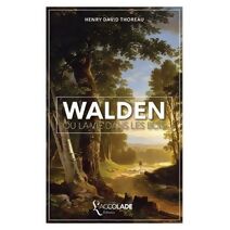 Walden, ou La Vie dans les Bois