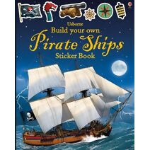 Build Your Own Pirate Ships Sticker Book (Build Your Own Sticker Book)