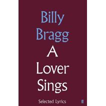 Lover Sings: Selected Lyrics