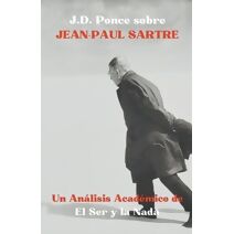 J.D. Ponce sobre Jean-Paul Sartre (Existencialismo)
