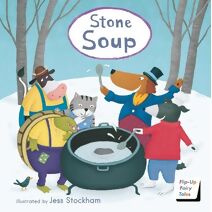 Stone Soup (Flip-Up Fairy Tales)