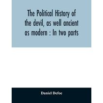 political history of the devil, as well ancient as modern