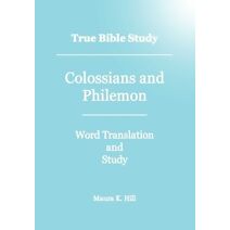 True Bible Study - Colossians And Philemon
