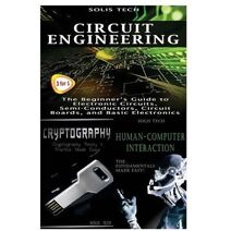 Circuit Engineering + Cryptography + Human-Computer Interaction
