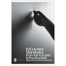 100 Artists' Manifestos (Penguin Modern Classics)