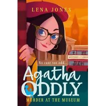 Murder at the Museum (Agatha Oddly)