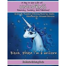 Day In The Life of Unicorns (Adult Color by Number Coloring Books)