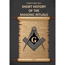 Short History of the Masonic Rituals