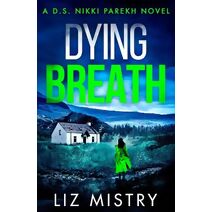 Dying Breath (Detective Nikki Parekh)