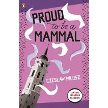 Proud To Be A Mammal (Penguin Modern Classics)