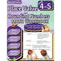 Place Value and Expanded Notations Math Workbook 4th and 5th Grade (Mathflare Workbooks)