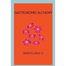 Gastronomic Alchemy