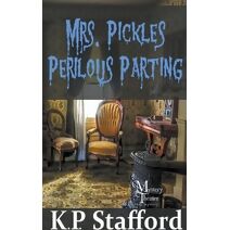 Mrs. Pickles' Perilous Parting (Mystery Theater Presents Cozy Mystery)