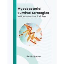 Mycobacterial Survival Strategies in Unconventional Niches
