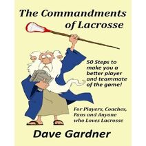 Commandments of Lacrosse