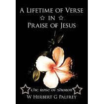 Lifetime of Verse in Praise of Jesus