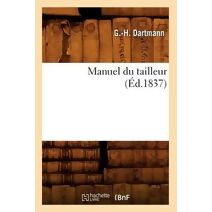 Manuel Du Tailleur, (Ed.1837)