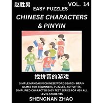 Chinese Characters & Pinyin (Part 14) - Easy Mandarin Chinese Character Search Brain Games for Beginners, Puzzles, Activities, Simplified Character Easy Test Series for HSK All Level Student