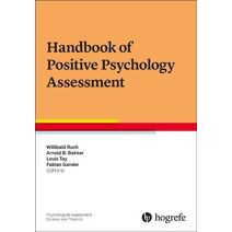 Handbook of Positive Psychology Assessment
