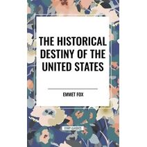 Historical Destiny of the United States