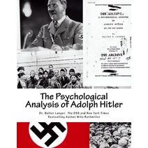 Psychological Analysis of Adolph Hitler