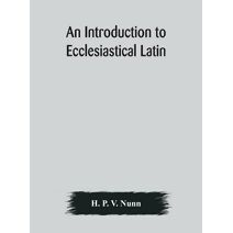 introduction to ecclesiastical Latin