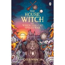 House Witch and When The Cat Spells War (House Witch)
