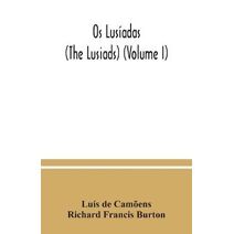 Os Lusíadas (The Lusiads) (Volume I)